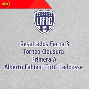 Resultados Fecha 3, Primera A LRFRC
