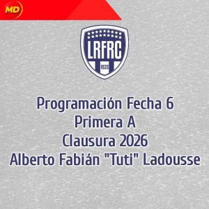 SEXTA FECHA TORNEO CLAUSURA LRFRC