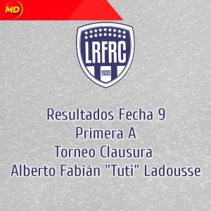 RESULTADOS FECHA 9, PRIMERA A LRFRC